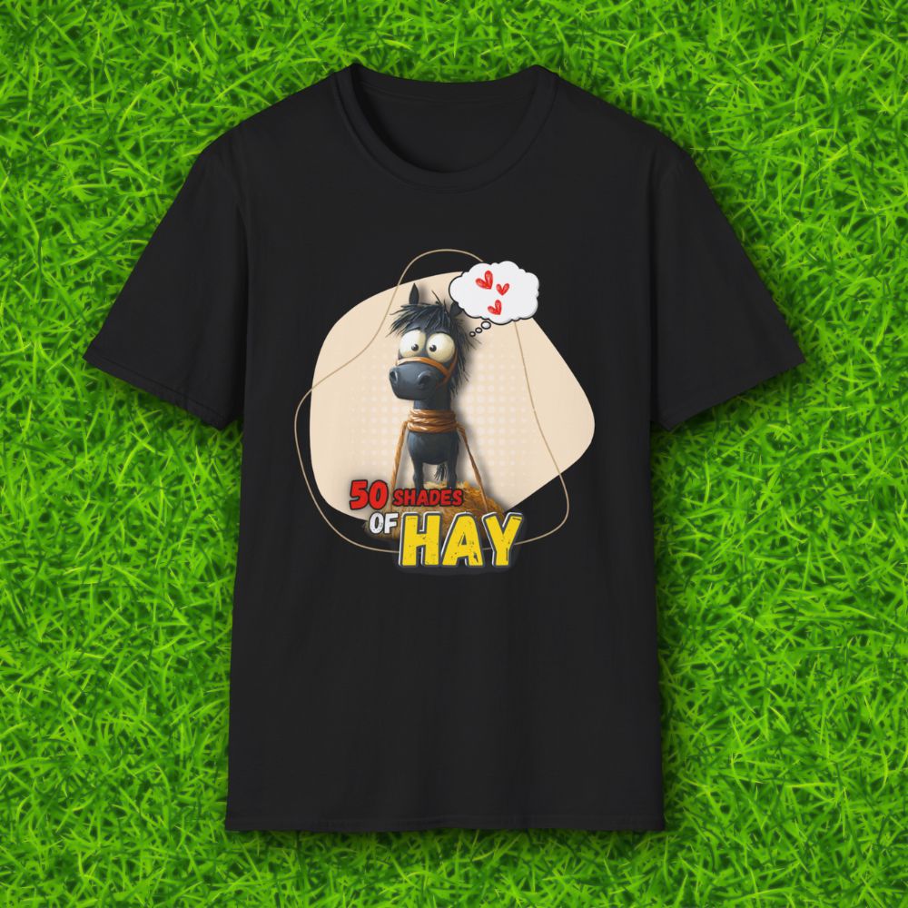 50 shades of hay T-shirt