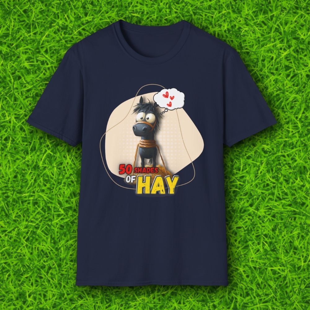 50 shades of hay T-shirt