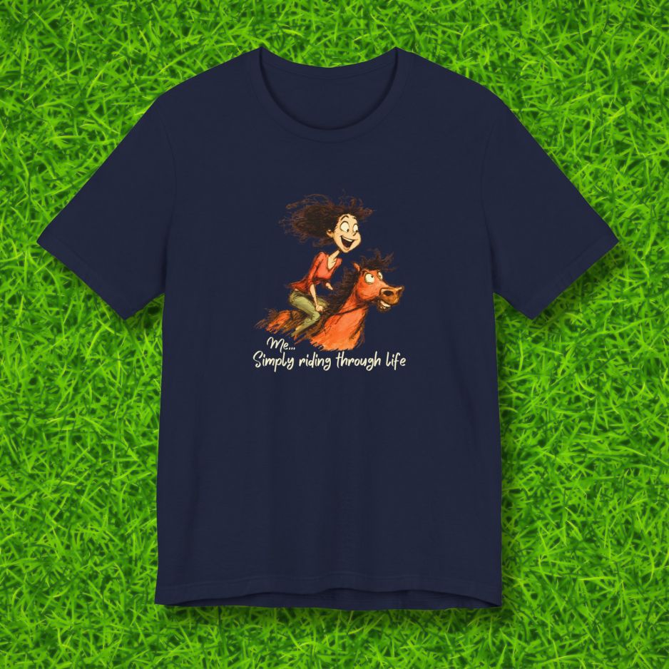 Me just riding through life Tshirt