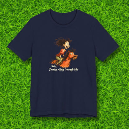 Me just riding through life Tshirt