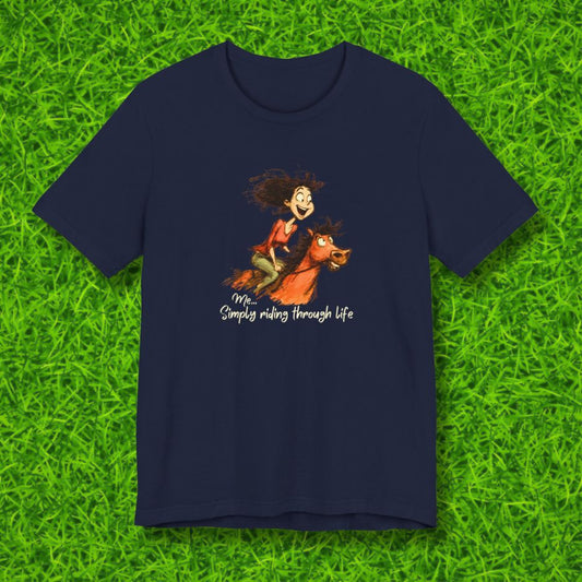 Me just riding through life Tshirt