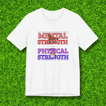 Mental & Physical Strengths