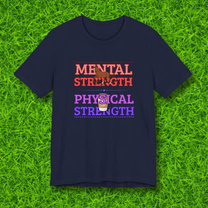 Mental & Physical Strengths