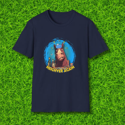 Neighver again Tshirt