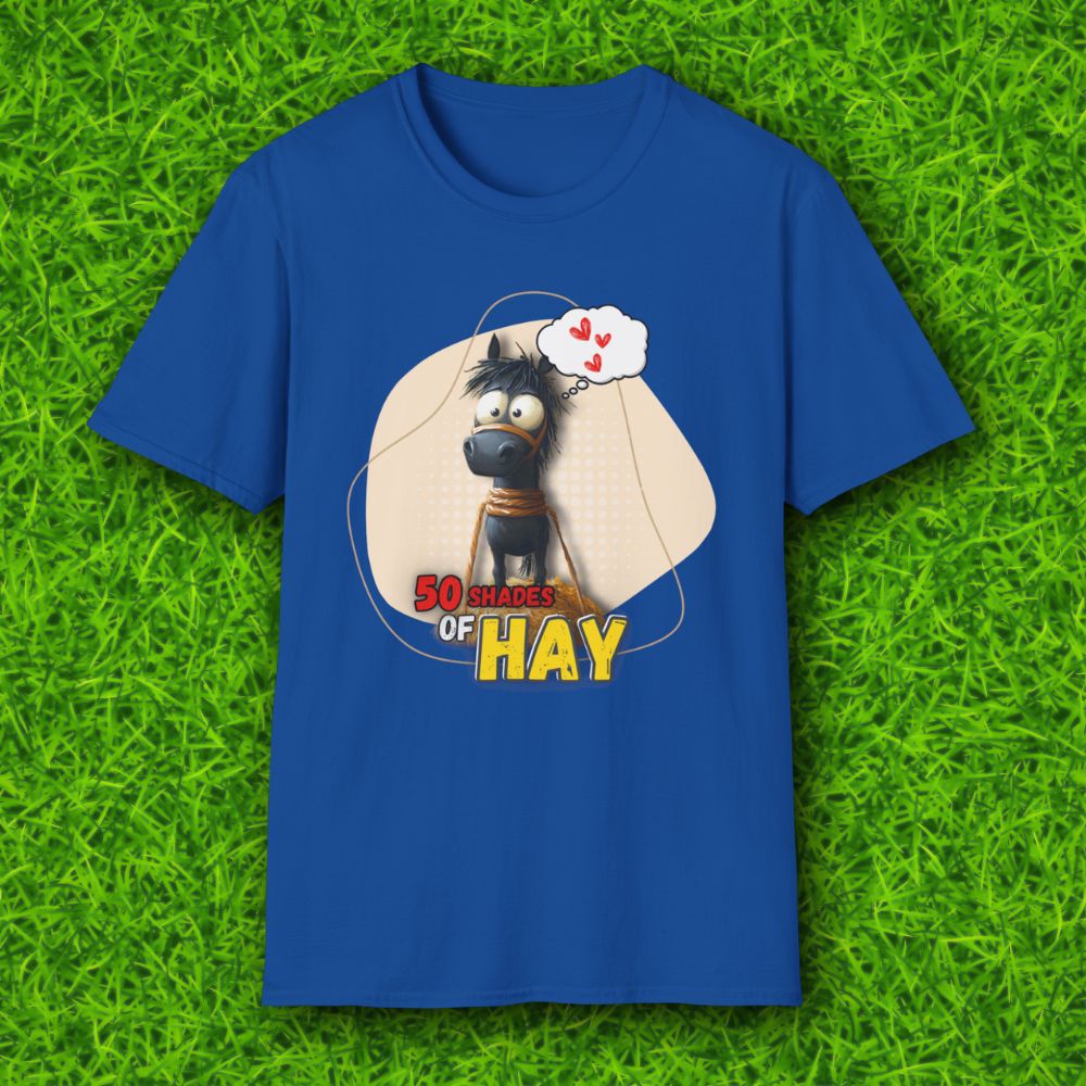 50 shades of hay T-shirt