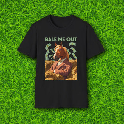 Bale me out Tshirt