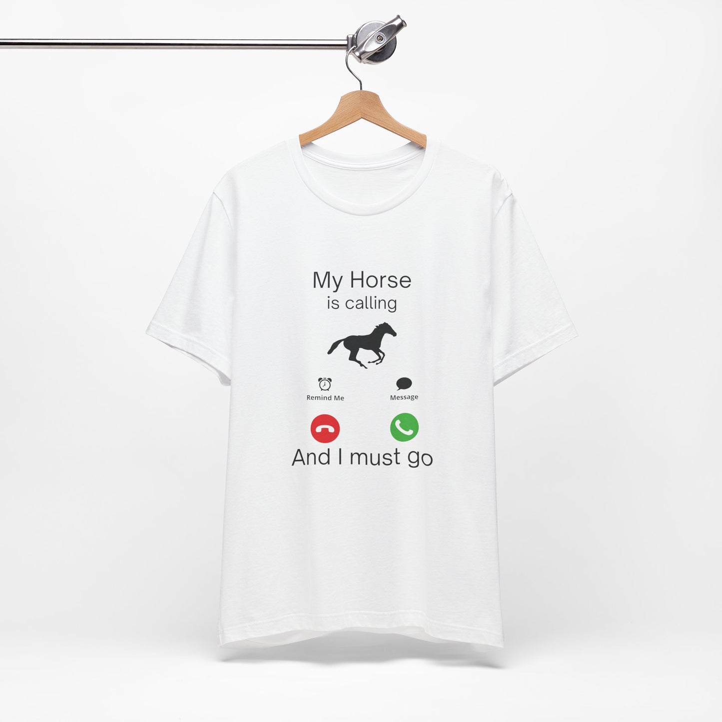 My horse is calling Tshirt