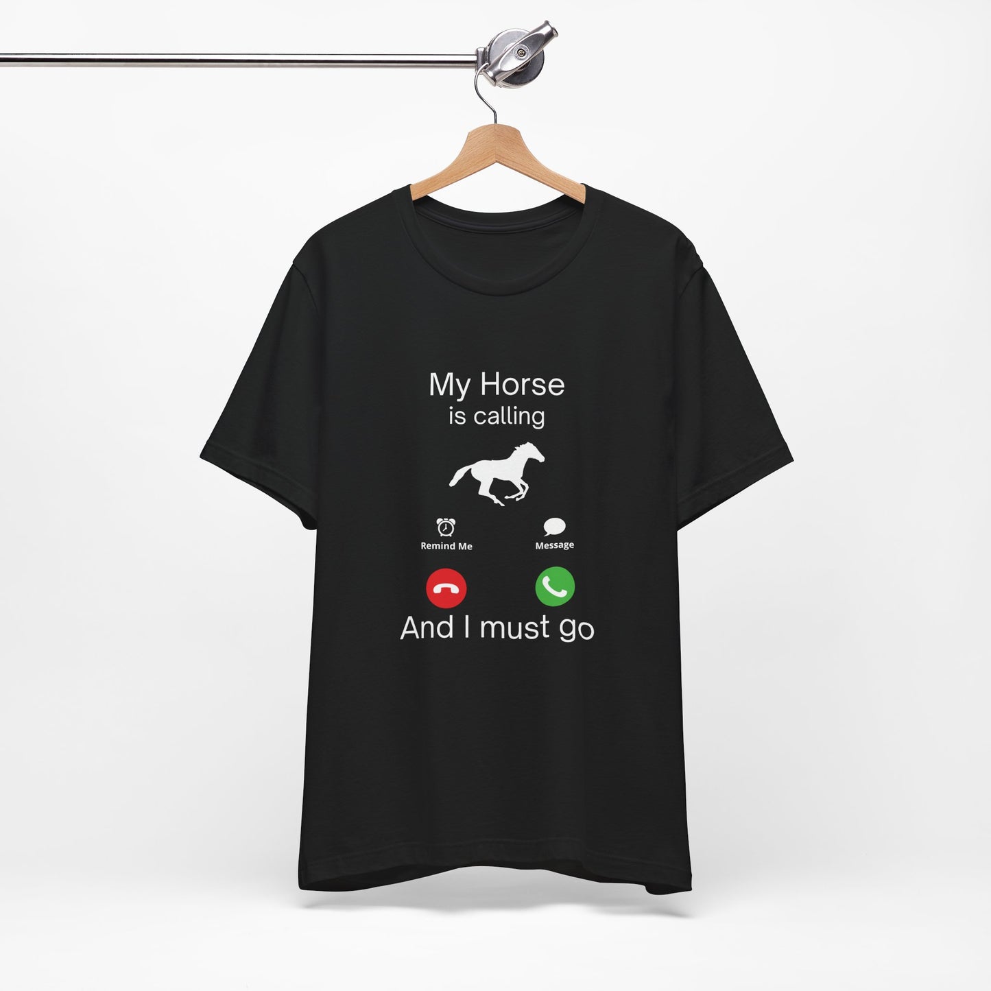 My horse is calling Tshirt